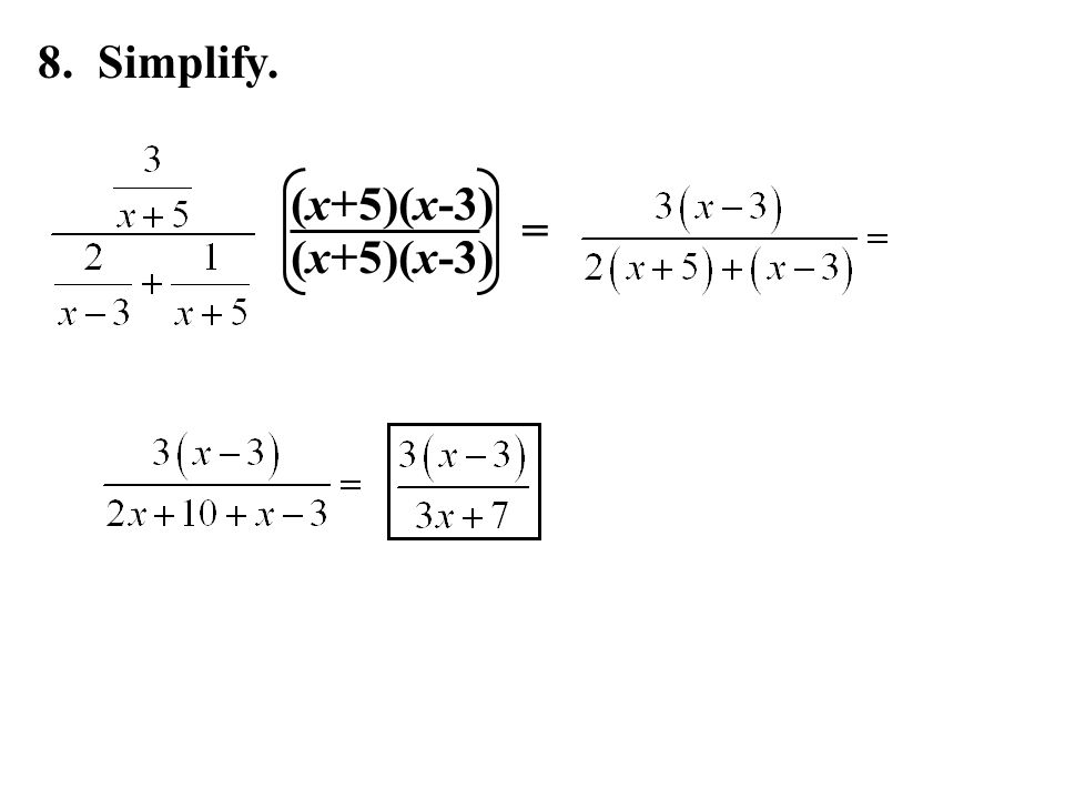 8. Simplify. (x+5)(x-3) =