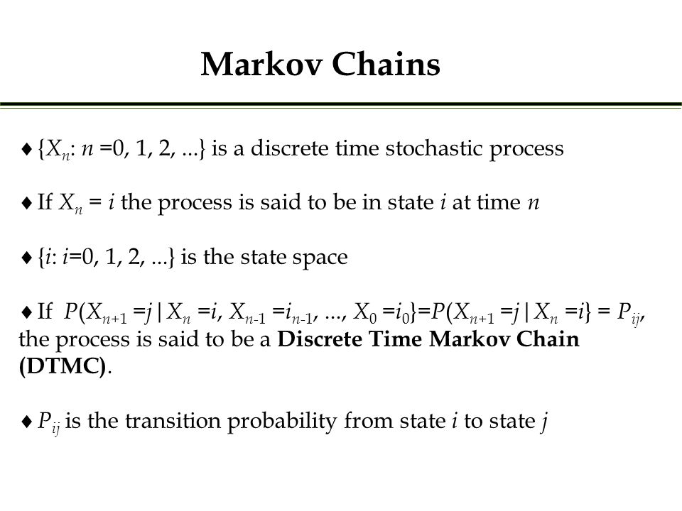 X N N 0 1 2 Is A Discrete Time Stochastic Process Markov Chains Ppt Download