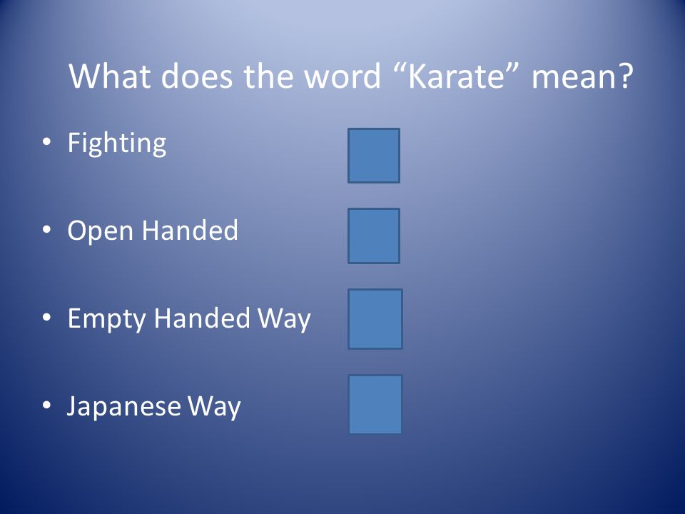 Fighting Open Handed Empty Handed Way Japanese Way What does the word Karate mean