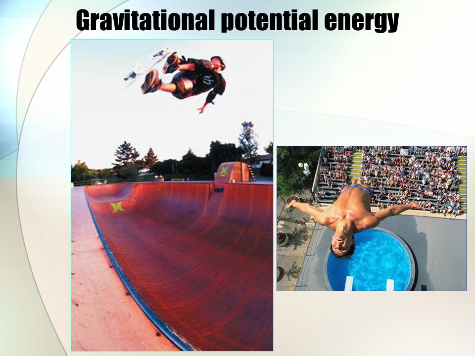 Gravitational potential energy Potential energy that depends on an objects height.