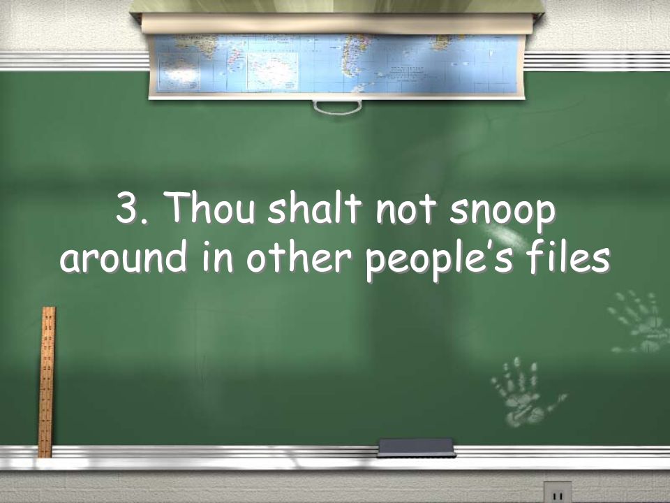 thou shalt not snoop around in other peoples computer files