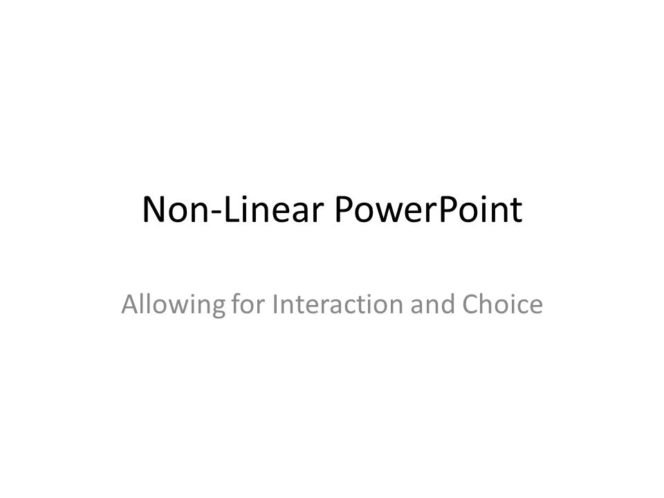 Non-Linear PowerPoint Allowing for Interaction and Choice