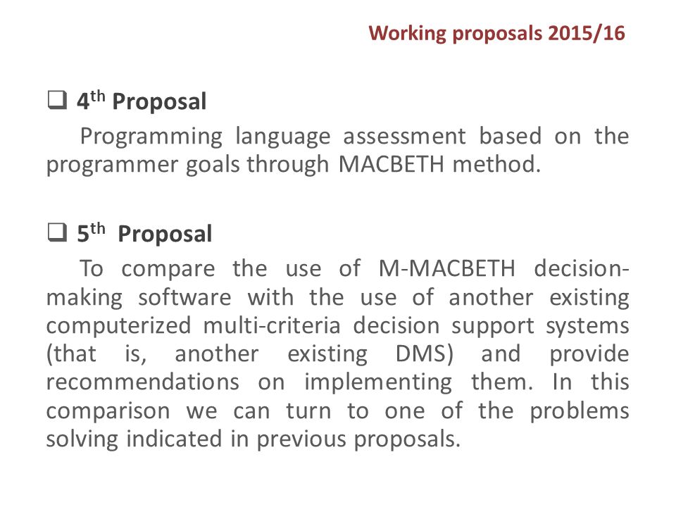  4 th Proposal Programming language assessment based on the programmer goals through MACBETH method.