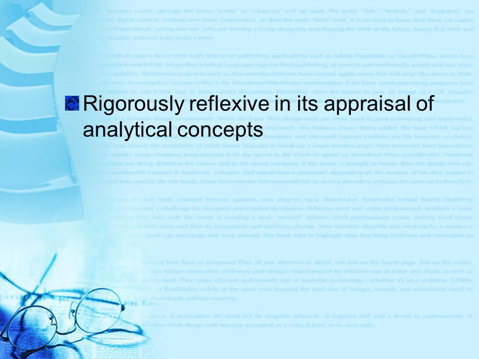 Rigorously reflexive in its appraisal of analytical concepts