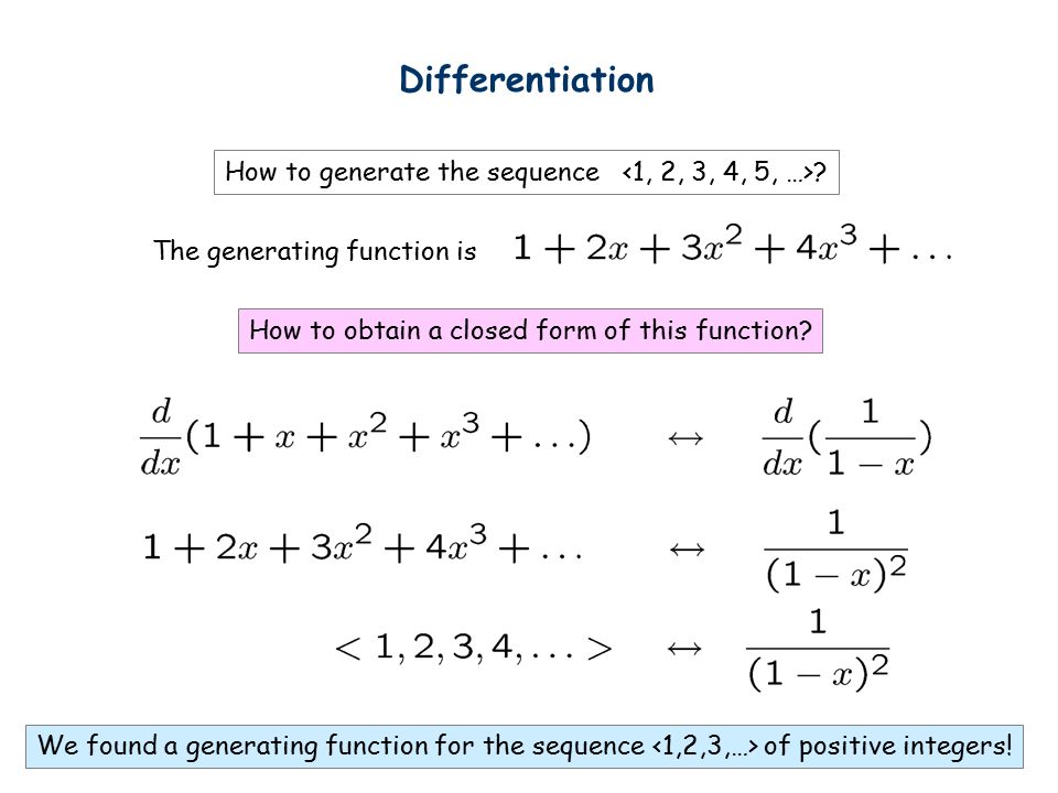 Generating Functions and Counting Trees. Today's Plan 1.Generating functions  for basic sequences 2.Operations on generating functions 3.Counting  4.Solve. - ppt download