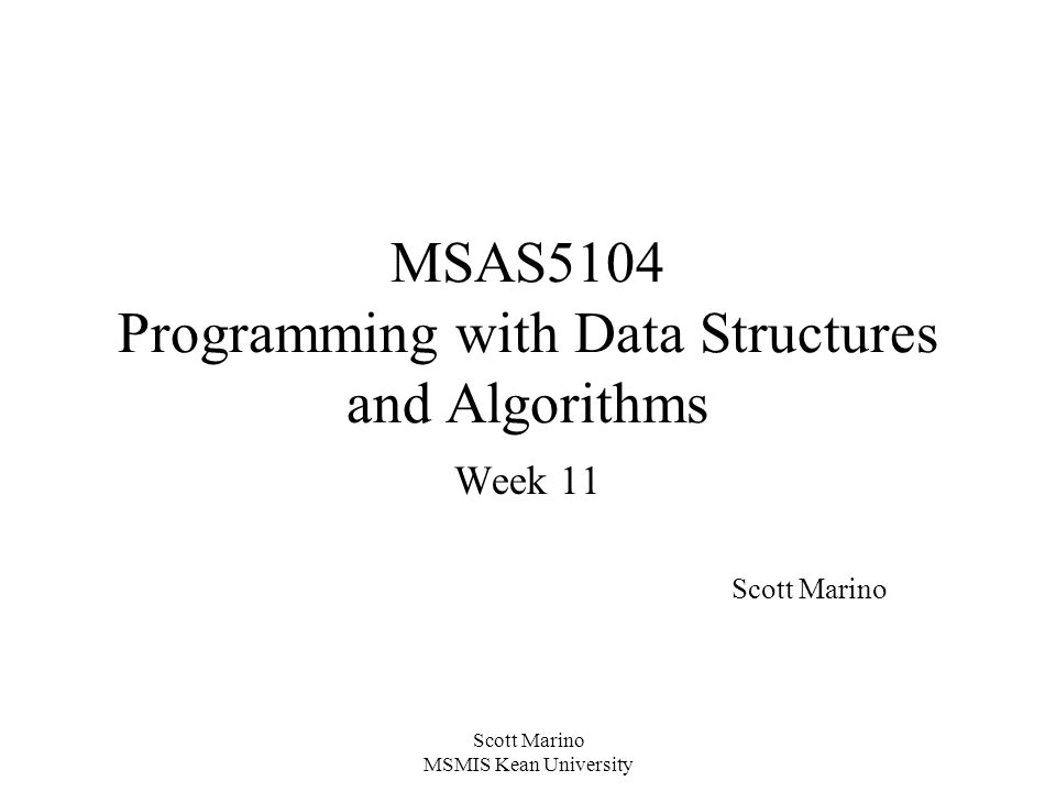 Scott Marino MSMIS Kean University MSAS5104 Programming with Data ...