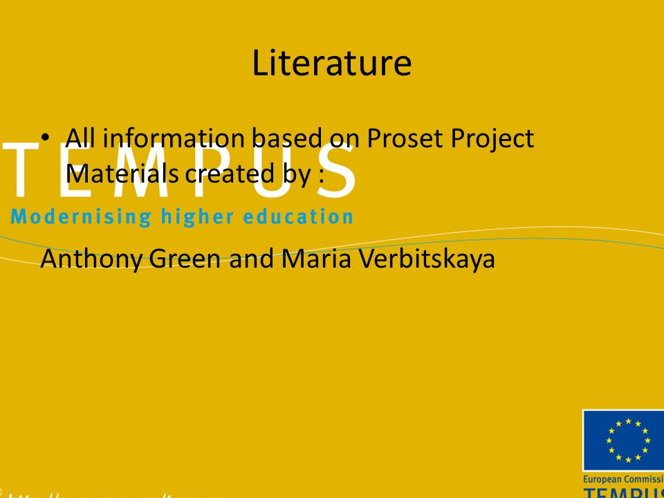 Literature All information based on Proset Project Materials created by : Anthony Green and Maria Verbitskaya