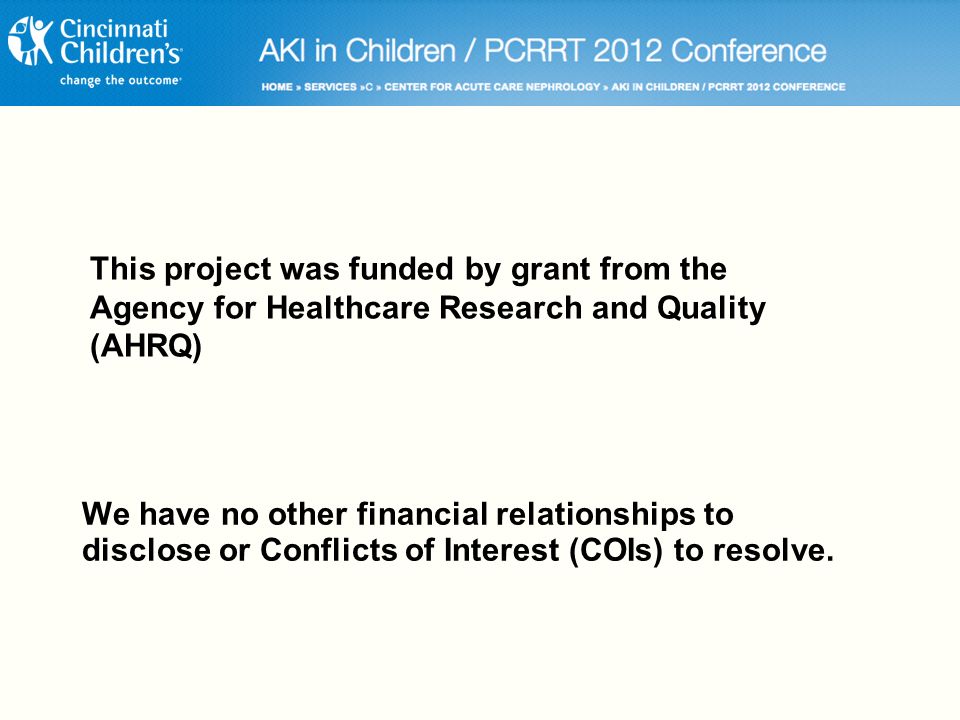 We have no other financial relationships to disclose or Conflicts of Interest (COIs) to resolve.