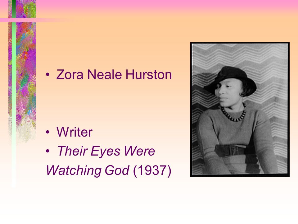 Zora Neale Hurston Writer Their Eyes Were Watching God (1937)