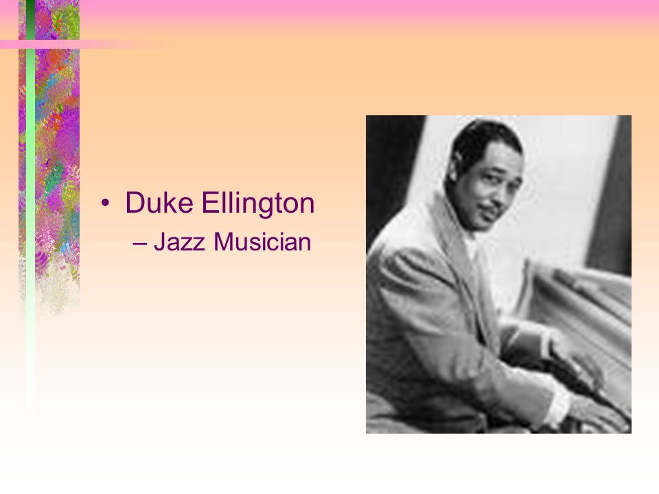 Duke Ellington –Jazz Musician