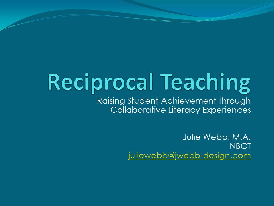 Raising Student Achievement Through Collaborative Literacy Experiences Julie Webb, M.A.