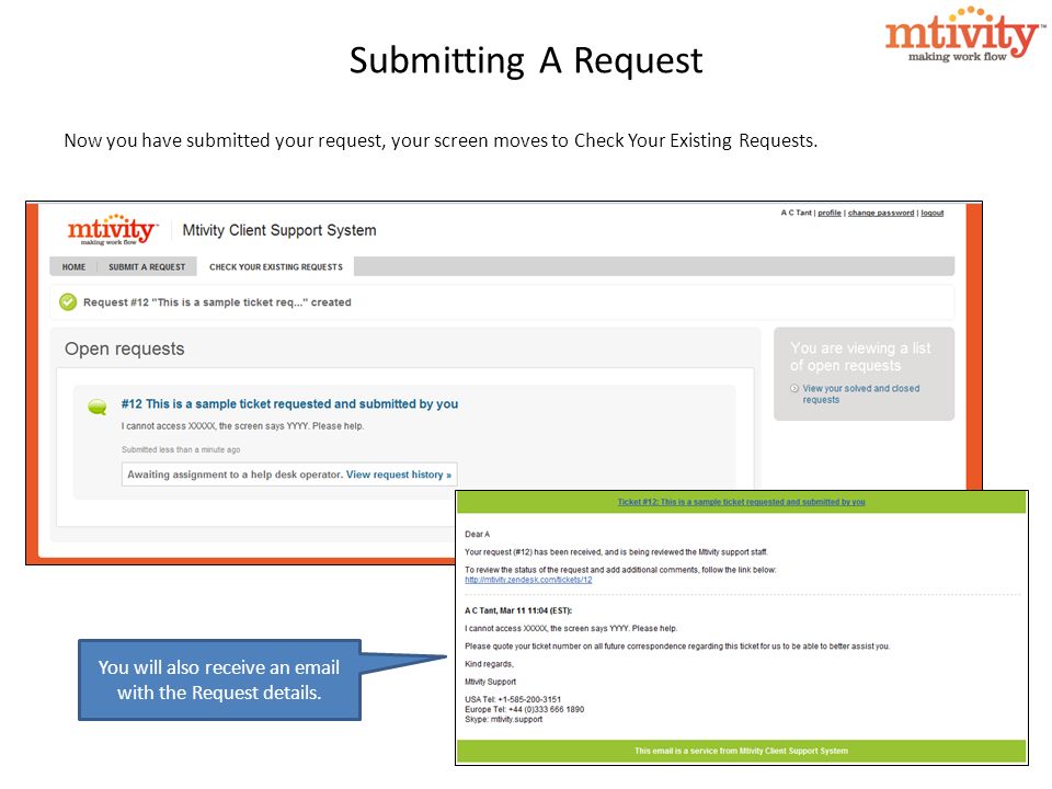 Submitting A Request Now you have submitted your request, your screen moves to Check Your Existing Requests.