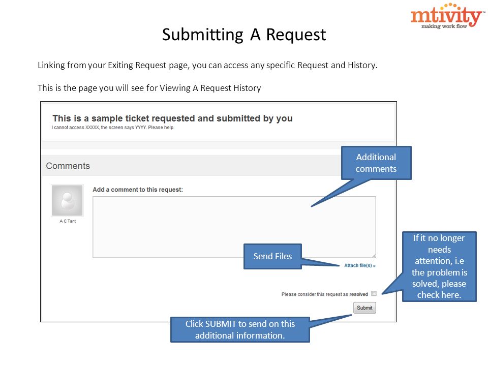 Submitting A Request Linking from your Exiting Request page, you can access any specific Request and History.