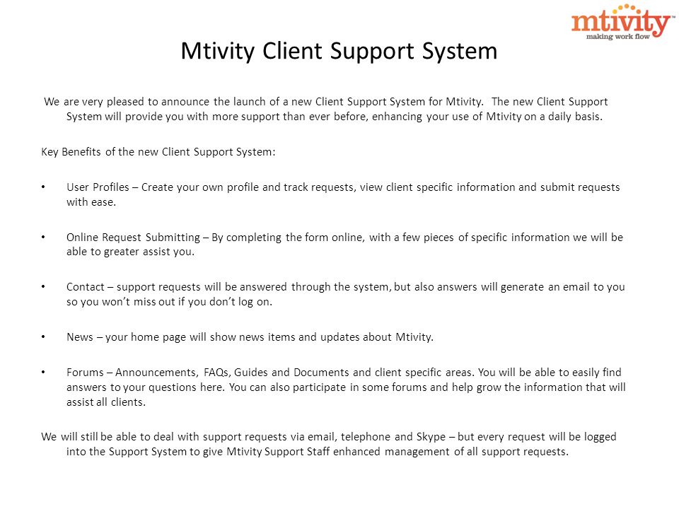 Mtivity Client Support System We are very pleased to announce the launch of a new Client Support System for Mtivity.