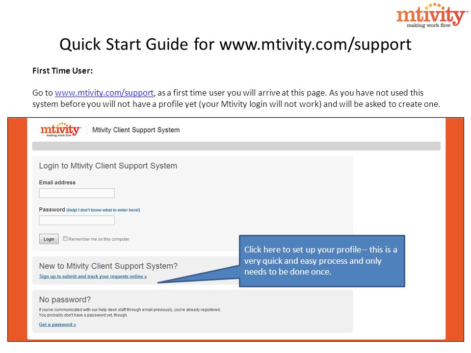 Quick Start Guide for   First Time User: Go to   as a first time user you will arrive at this page.