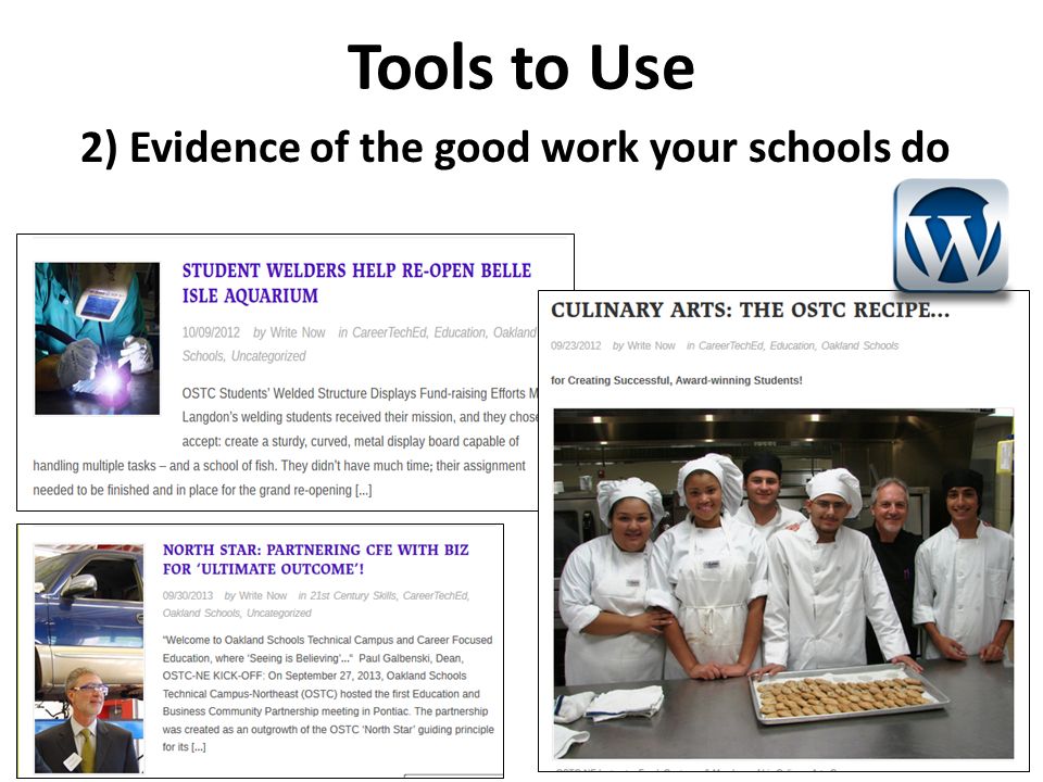 Tools to Use 2) Evidence of the good work your schools do
