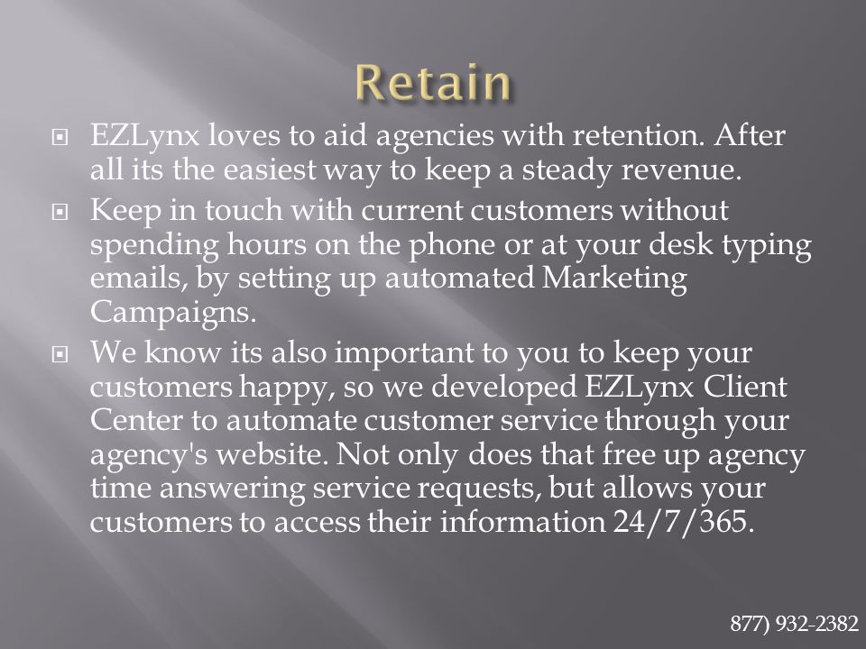  EZLynx loves to aid agencies with retention.