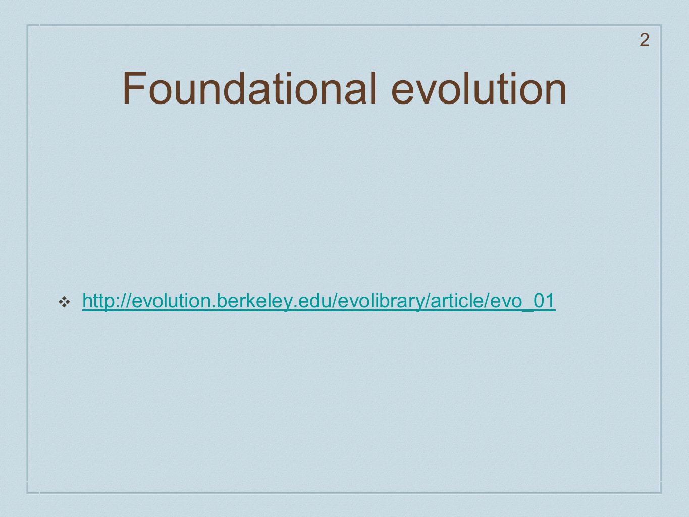 2 Foundational evolution ❖