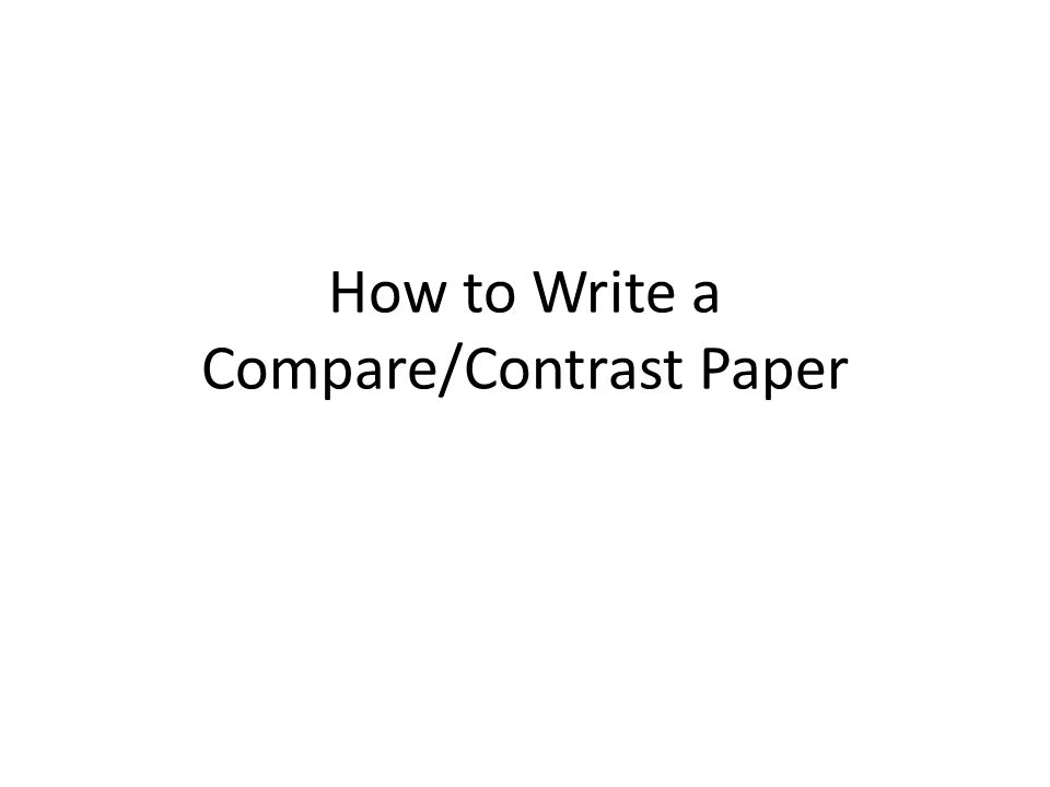 Sample Of English Essay How To Write A Comparecontrast Paper English Essay Internet also Essay Thesis Statements How To Write A Comparecontrast Paper Overview A Comparison Or Buy Custom Essay Papers