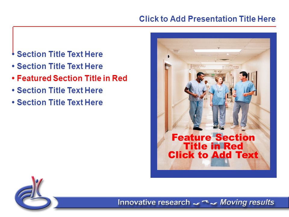 Click to Add Presentation Title Here Feature Section Title in Red Click to Add Text Section Title Text Here Featured Section Title in Red Section Title Text Here