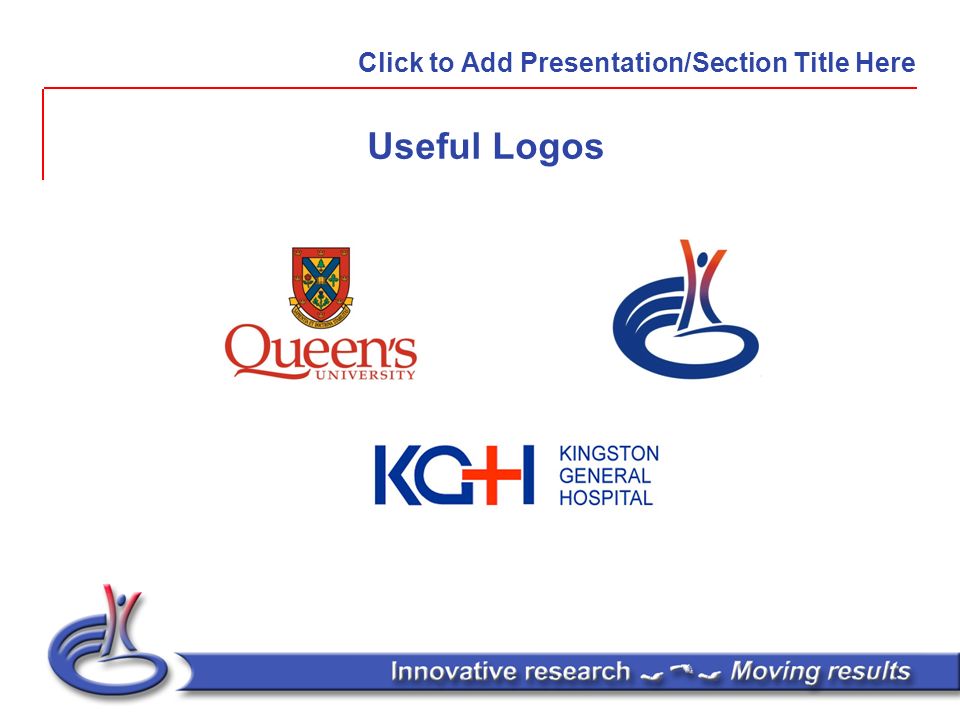 Useful Logos Innovative research Moving results Click to Add Presentation/Section Title Here