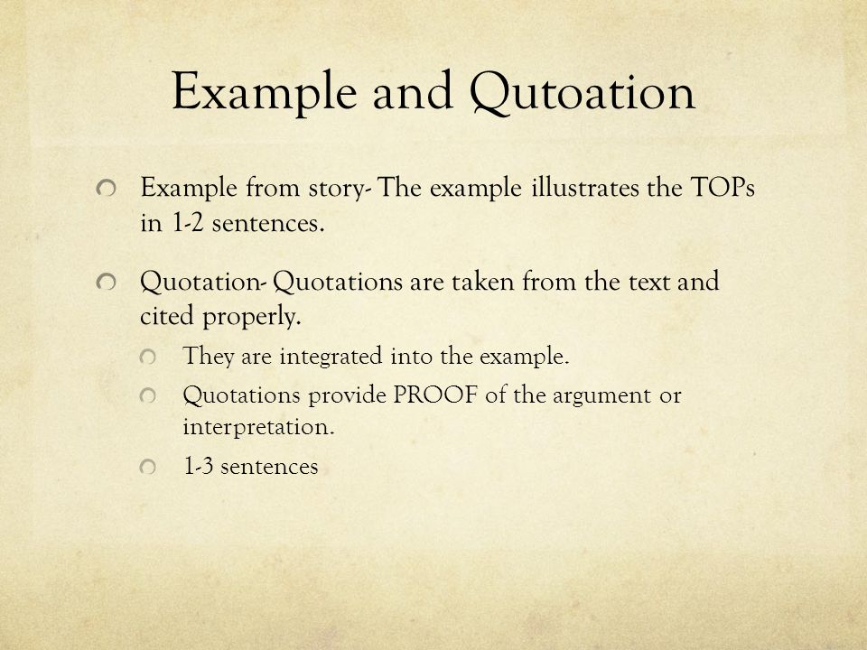 Example and Qutoation Example from story- The example illustrates the TOPs in 1-2 sentences.
