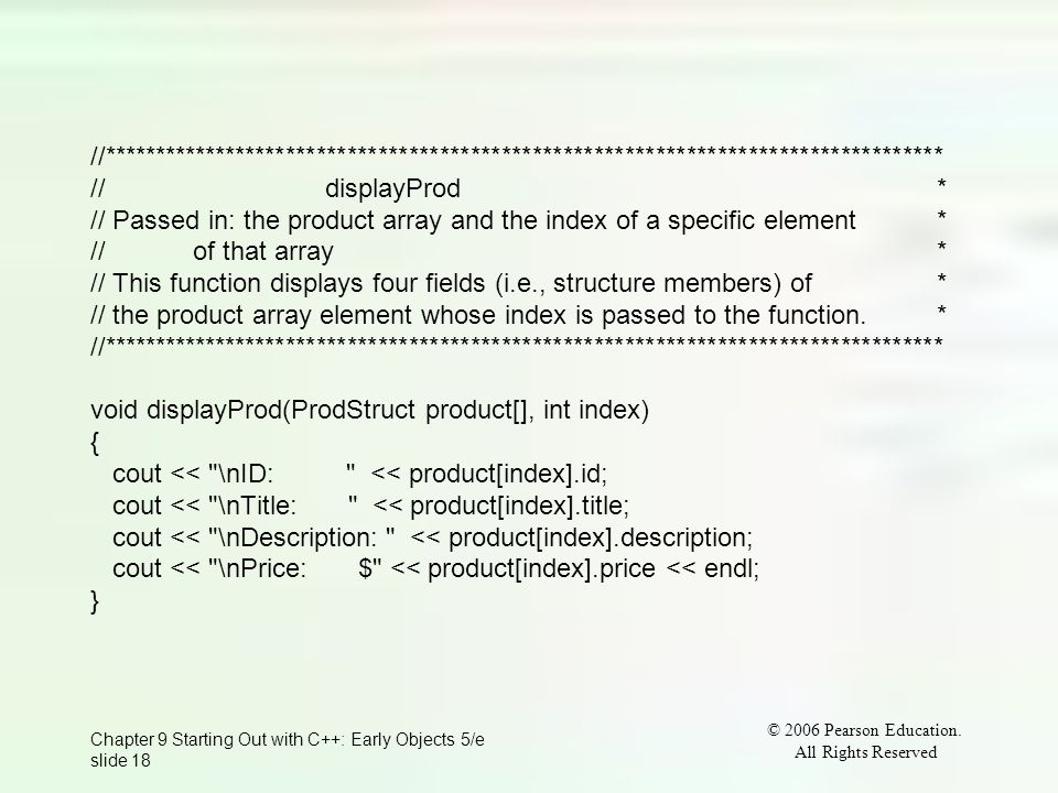 Chapter 9 Starting Out with C++: Early Objects 5/e slide 18 © 2006 Pearson Education.