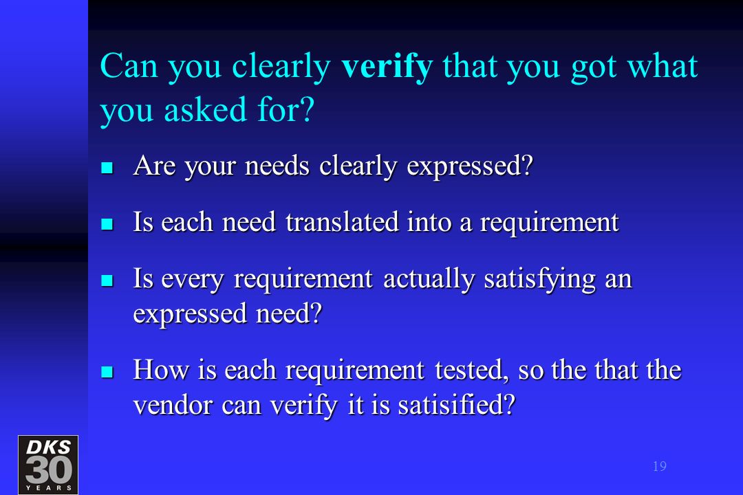 Can you clearly verify that you got what you asked for.