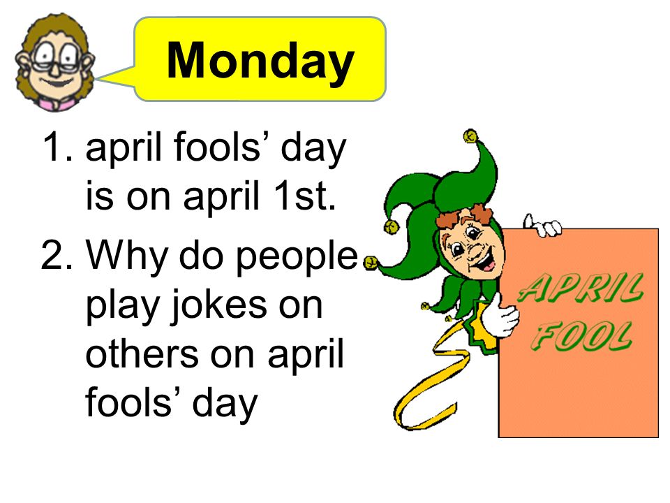 April jokes. День смеха на английском языке. 1 April Fool's Day. April Fool's Day jokes. April Fools Day for Kids.