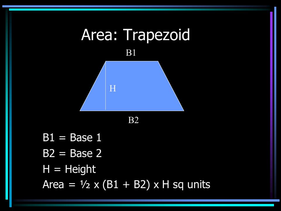 Definition: Trapezoid A trapezoid is a quadrilateral with only two sides parallel.