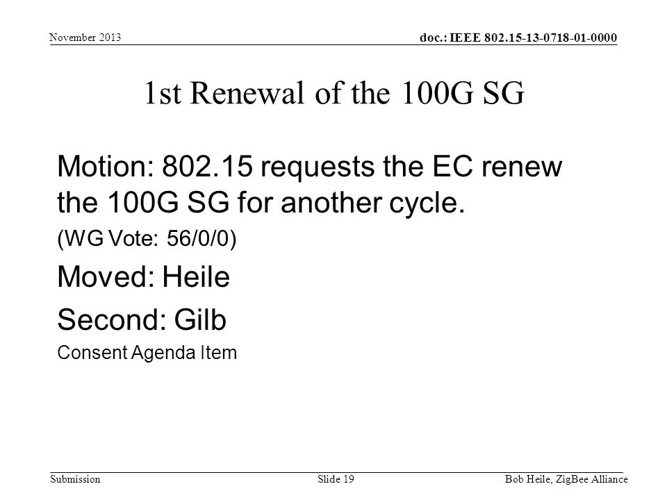 doc.: IEEE Submission Motion: requests the EC renew the 100G SG for another cycle.