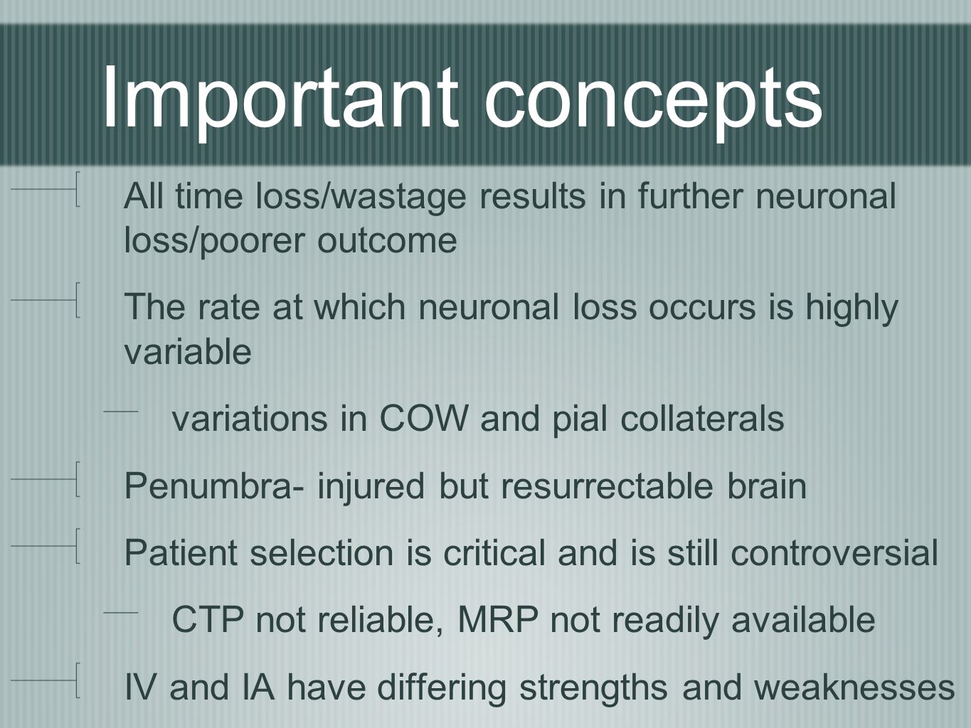 Acute stroke treatment Tim Harrington. Important concepts All time  loss/wastage results in further neuronal loss/poorer outcome The rate at  which neuronal. - ppt download