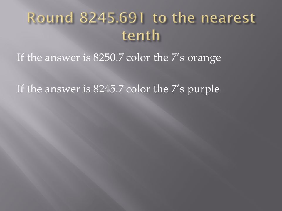 If the answer is color the 7’s orange If the answer is color the 7’s purple