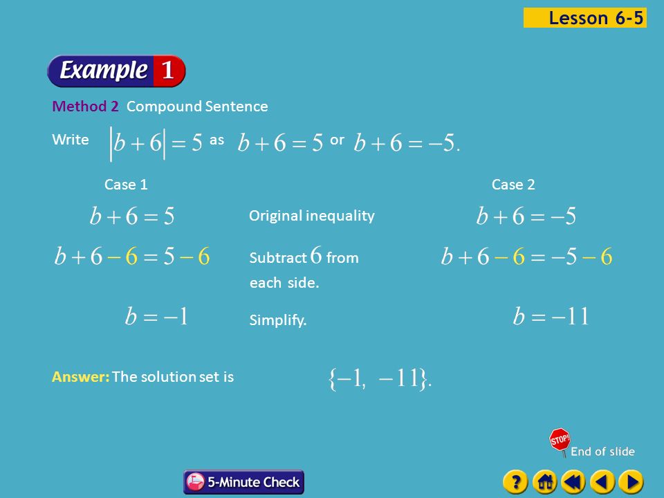 Example 5-1a Method 2 Compound Sentence Answer: The solution set is Writeasor Original inequality Subtract 6 from each side.