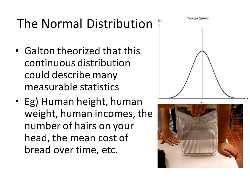 The Normal Distribution Section 8 2 The Galton Board