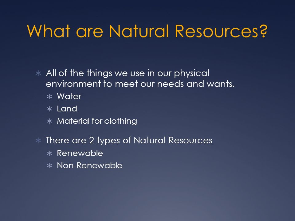 What are Natural Resources.