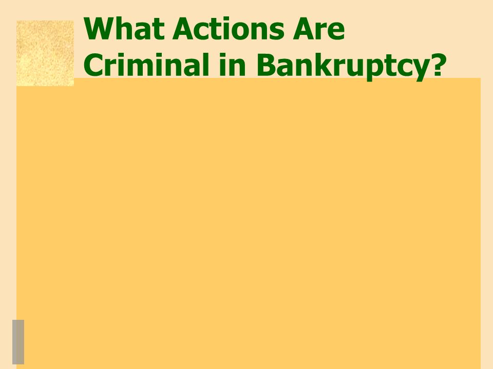 What Actions Are Criminal in Bankruptcy