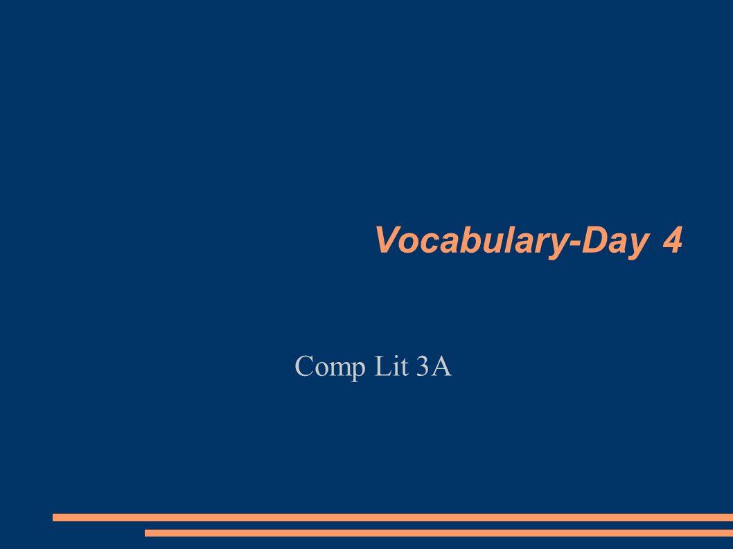 Vocabulary-Day 4 Comp Lit 3A