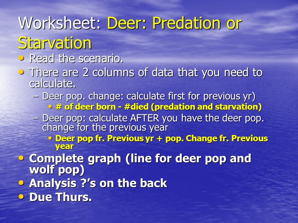 Worksheet: Deer: Predation or Starvation Read the scenario.