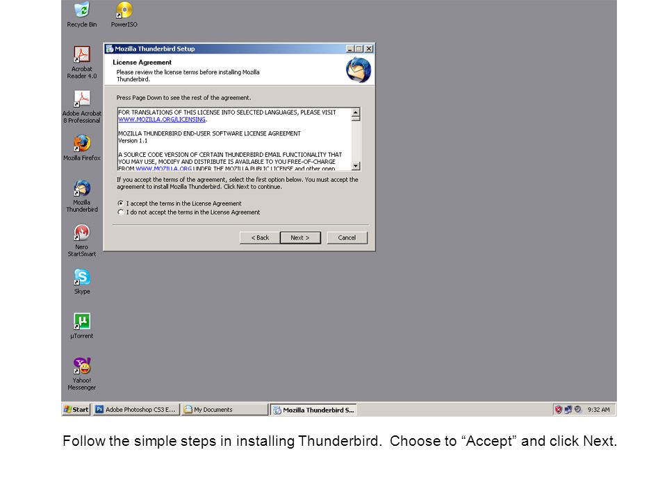 Follow the simple steps in installing Thunderbird. Choose to Accept and click Next.