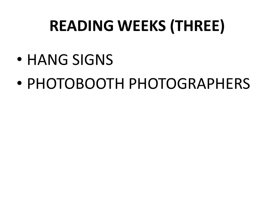 READING WEEKS (THREE) HANG SIGNS PHOTOBOOTH PHOTOGRAPHERS
