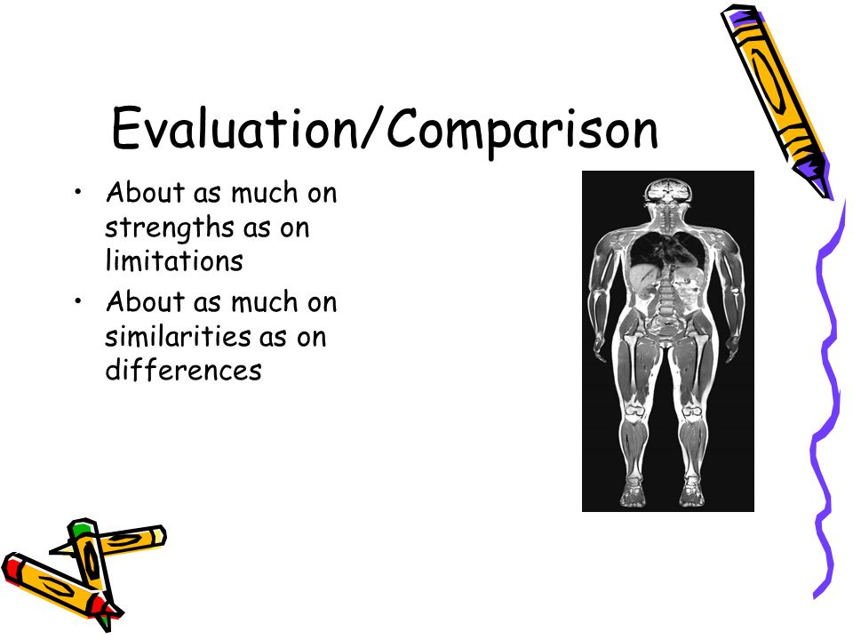 Evaluation/Comparison About as much on strengths as on limitations About as much on similarities as on differences