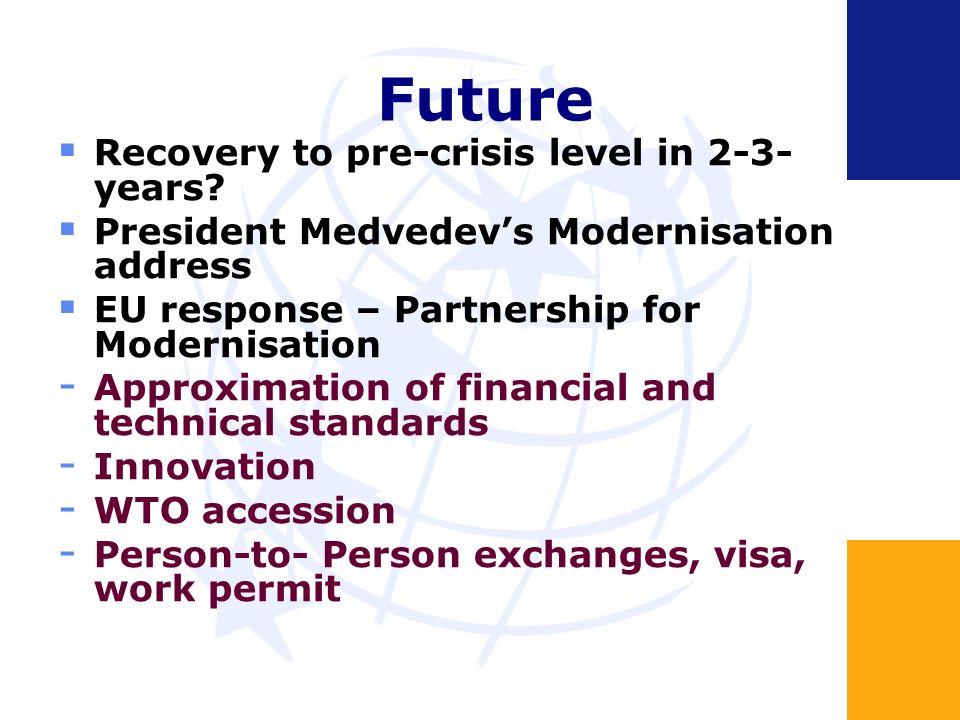 Future  Recovery to pre-crisis level in 2-3- years.