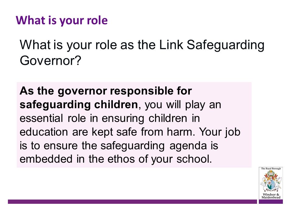 What is your role What is your role as the Link Safeguarding Governor.