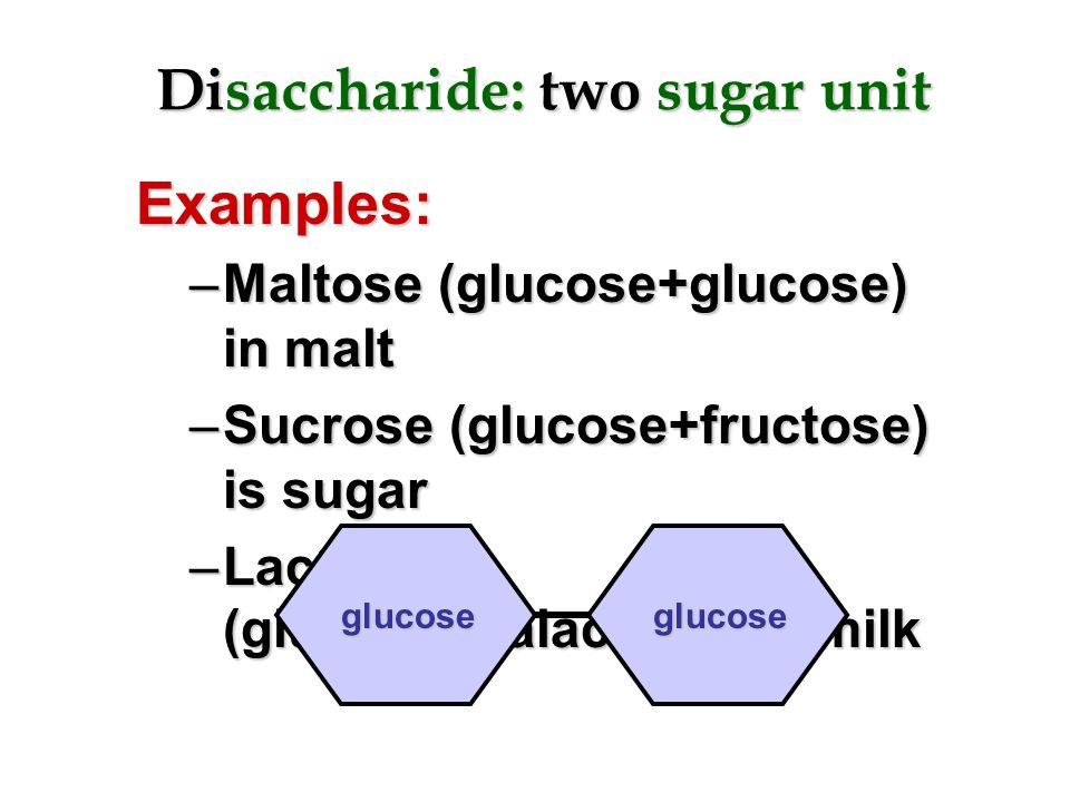 Carbohydrate Examples Monosaccharides Glucose - Blood Sugar Deoxyribose - In DNA Fructose - Fruit Sugar Galactose - Milk Sugarglucose