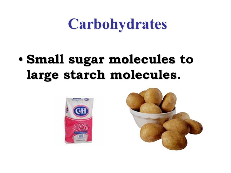 Carbohydrates: Carbon, Hydrogen, Oxygen CHO