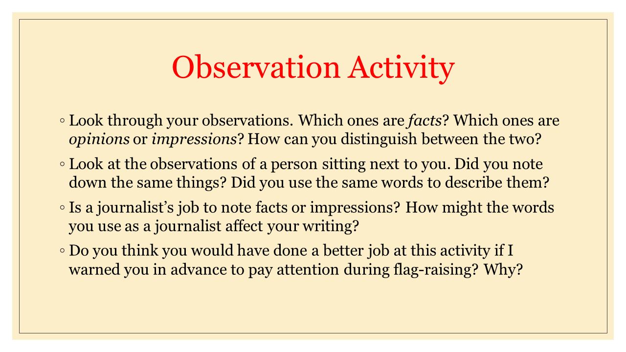 JOURNALISTIC WRITING An Introduction. Quick Activity: Observation