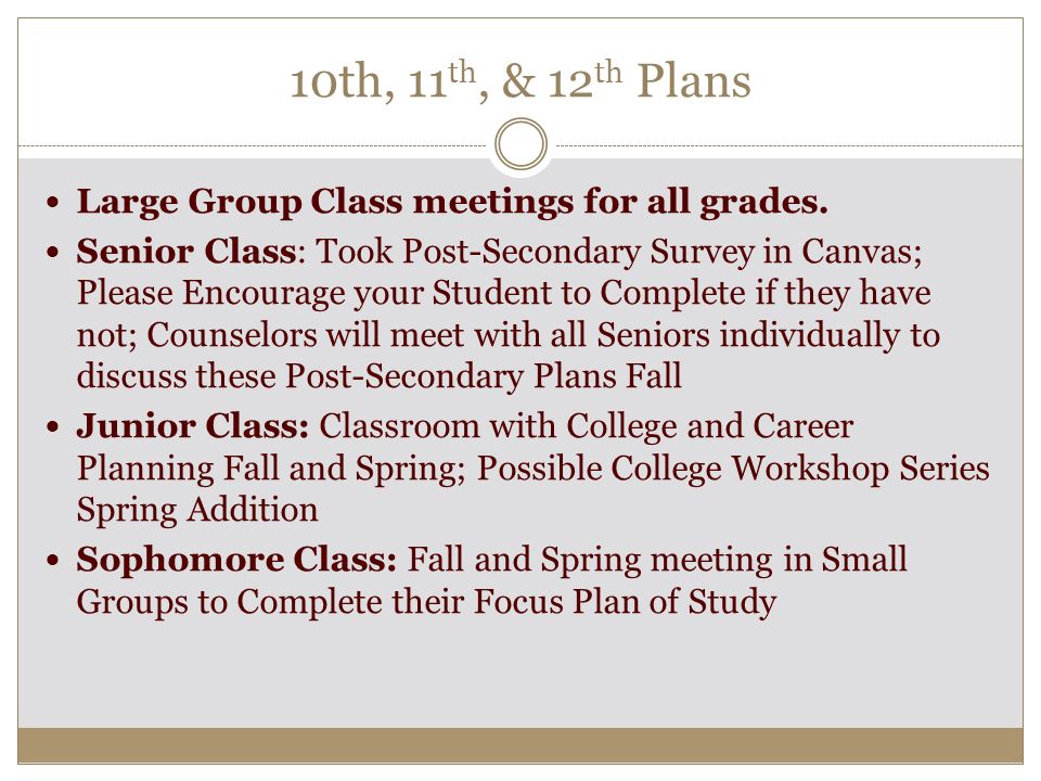 10th, 11 th, & 12 th Plans Large Group Class meetings for all grades.
