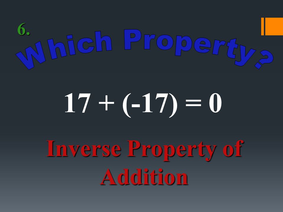 6 4 = 4 6 Commutative Property of Multiplication 5.