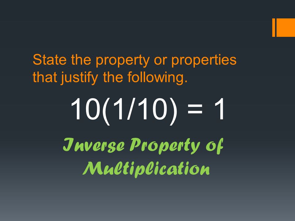State the property or properties that justify the following = Commutative Property